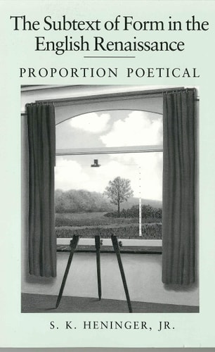 The Subtext of Form in the English Renaissance Proportion Poetical