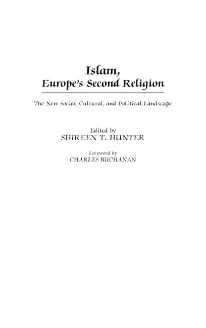 Islam, Europes Second Religion: The New Social, Cultural, and Political Landscape