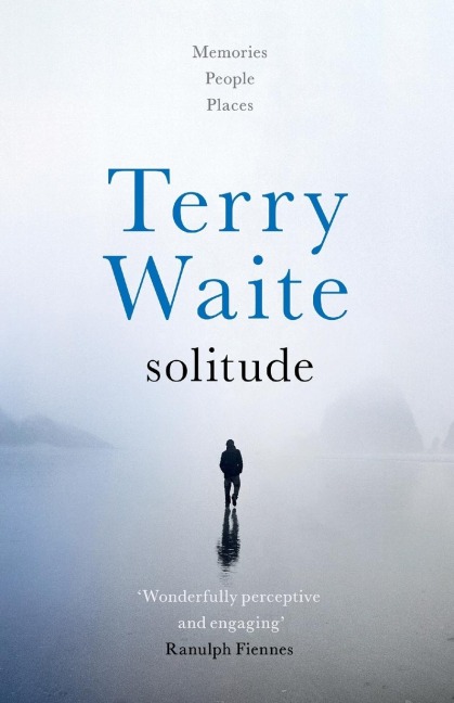 Solitude: Memories, People, Places