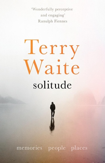 Solitude: Memories, People, Places