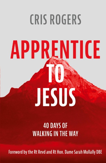 Apprentice to Jesus: 40 Days of Walking in the Way