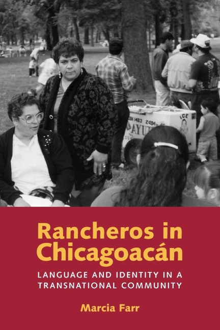 Rancheros in Chicagoacán: Language and Identity in a Transnational Community