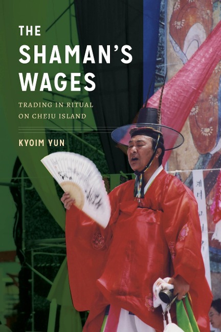The Shamans Wages: Trading in Ritual on Cheju Island
