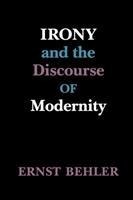 Irony and the Discourse of Modernity