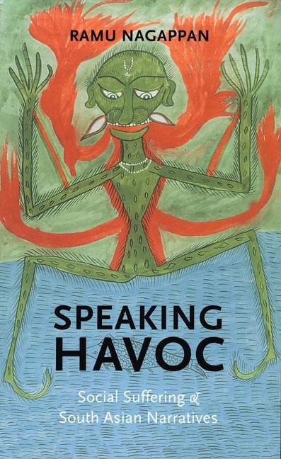 Speaking Havoc: Social Suffering & South Asian Narratives