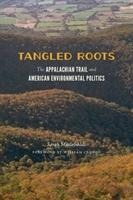 Tangled Roots: The Appalachian Trail and American Environmental Politics