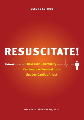 Resuscitate! How Your Community Can Improve Survival from Sudden Cardiac Arrest
