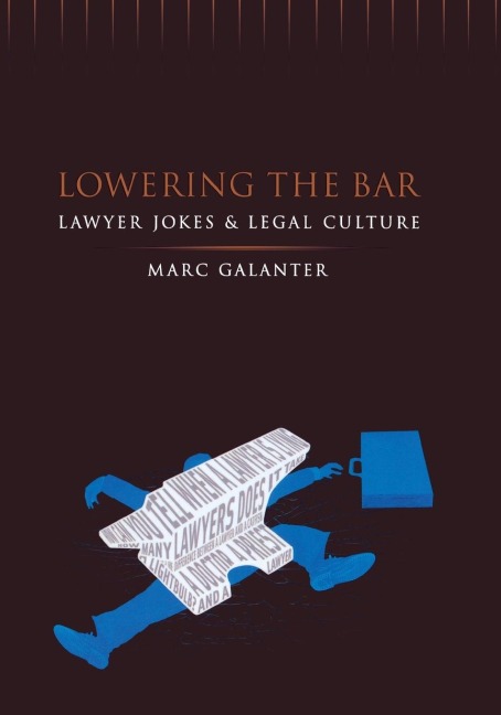 Lowering the Bar: Lawyer Jokes and Legal Culture