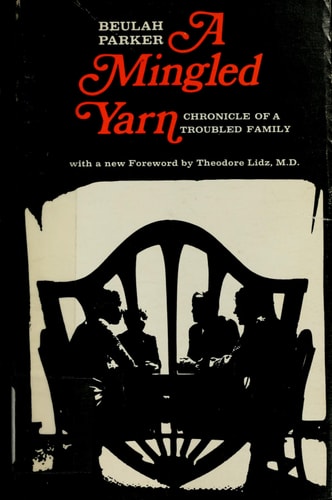 A Mingled Yarn Chronicle of a Troubled Family