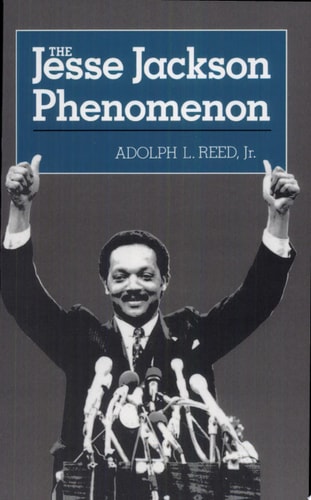 The Jesse Jackson Phenomenon The Crisis of Purpose in Afro-American Politics