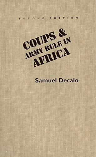 Coups & Army Rule in Africa Motivations & Constraints