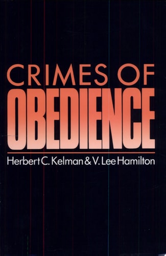 Crimes of Obedience Toward a Social Psychology of Authority and Responsibility
