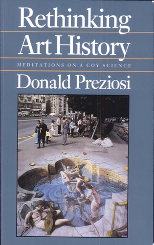 Rethinking Art History Meditations on a Coy Science