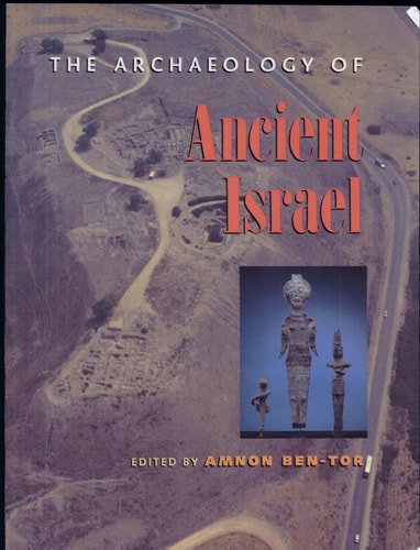 The Archaeology of Ancient Israel