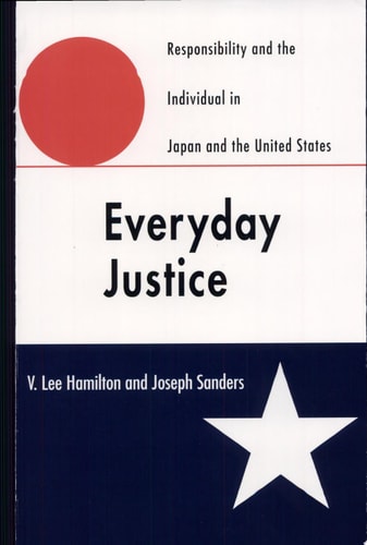 Everyday Justice Responsibility and the Individual in Japan and the United States