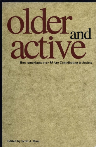 Older and Active How Americans Over 55 are Contributing to Society