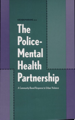 The Police-mental Health Partnership A Community-based Response to Urban Violence