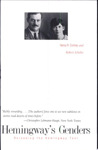 Hemingway's Genders Rereading the Hemingway Text