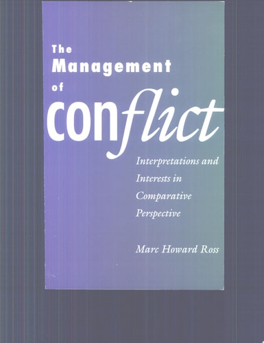 The Management of Conflict Interpretations and Interests in Comparative Perspective