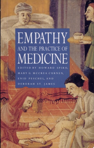 Empathy and the Practice of Medicine Beyond Pills and the Scalpel