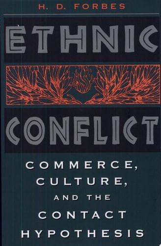Ethnic Conflict Commerce, Culture, and the Contact Hypothesis