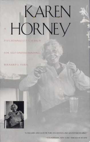 Karen Horney A Psychoanalyst's Search for Self-Understanding