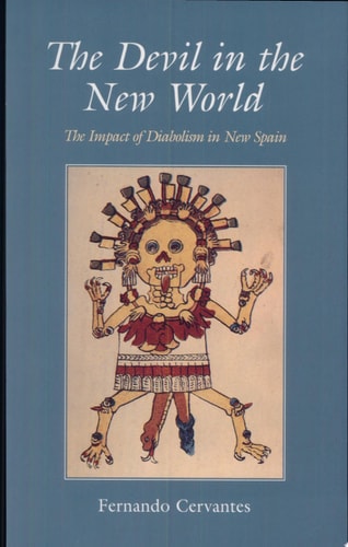 The Devil in the New World The Impact of Diabolism in New Spain