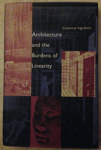 Architecture and the Burdens of Linearity