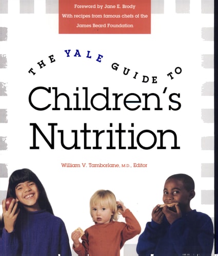 The Yale Guide to Children's Nutrition