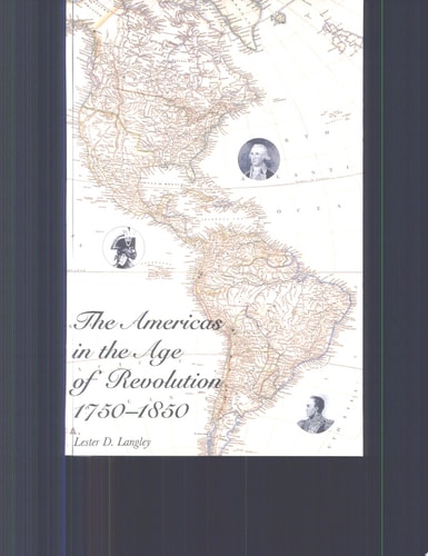 The Americas in the Age of Revolution, 1750-1850