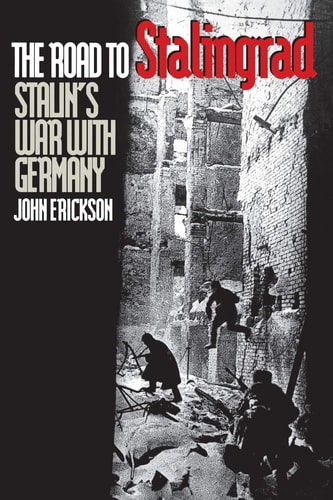 Stalin's War with Germany: The road to Stalingrad