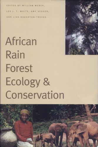 African Rain Forest Ecology and Conservation An Interdisciplinary Perspective