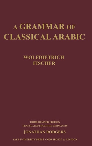 A Grammar of Classical Arabic
