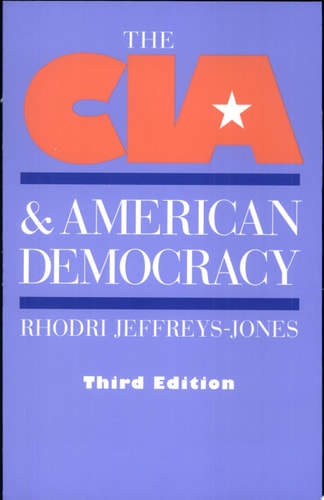 The CIA and American Democracy Third Edition