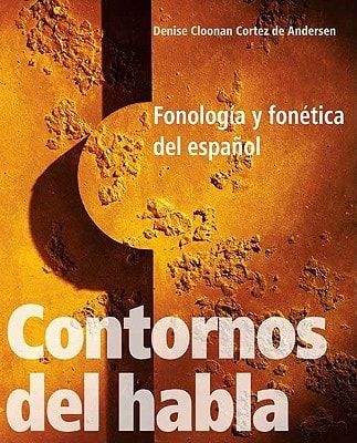 Contornos del habla: Fonología y fonética del español
