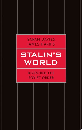 Stalin's World Dictating the Soviet Order