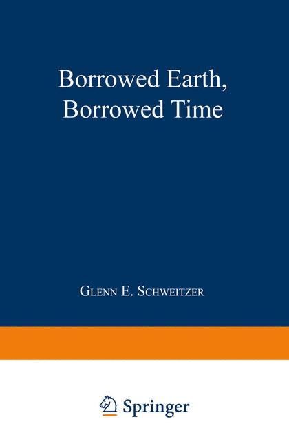 Borrowed Earth, Borrowed Time: Healing Americas Chemical Wounds