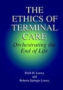 The Ethics of Terminal Care: Orchestrating the End of Life