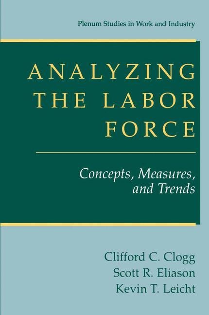 Analyzing the Labor Force: Concepts, Measures, and Trends