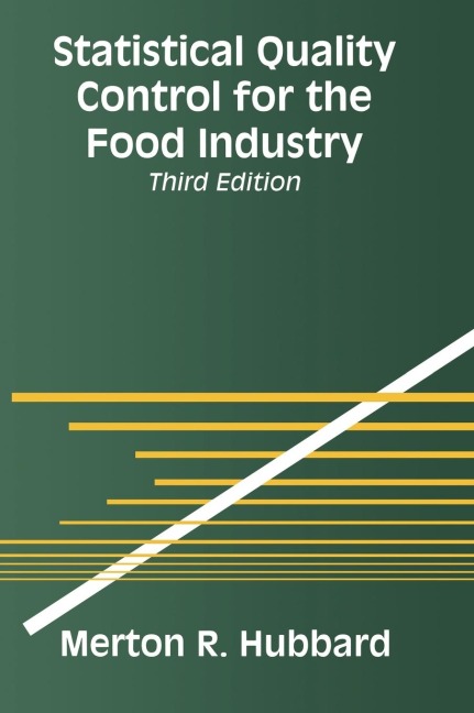 Statistical Quality Control for the Food Industry
