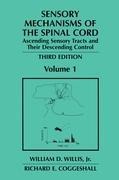 Sensory Mechanisms of the Spinal Cord: Volume 1 Primary Afferent Neurons and the Spinal Dorsal Horn