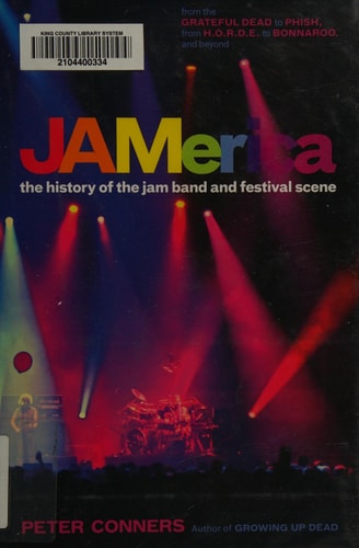JAMerica The History of the Jam Band and Festival Scene