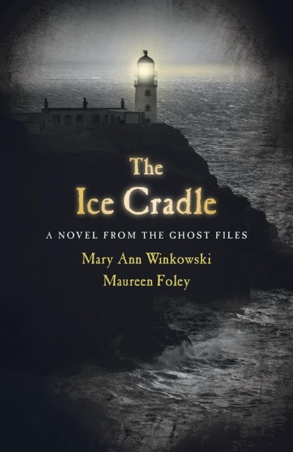 The Ice Cradle: A Novel from the Ghost Files