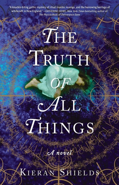 The Truth of All Things: A Novel
