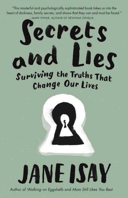 Secrets and Lies: Surviving the Truths That Change Our Lives