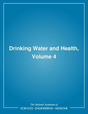 Drinking Water and Health,: Volume 4