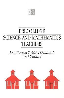 Precollege Science and Mathematics Teachers: Monitoring Supply, Demand, and Quality