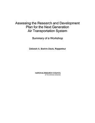 Assessing the Research and Development Plan for the Next Generation Air Transportation System: Summary of a Workshop