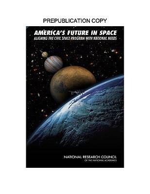 America's Future in Space: Aligning the Civil Space Program with National Needs