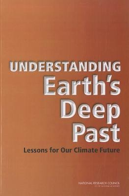 Understanding Earth's Deep Past: Lessons for Our Climate Future